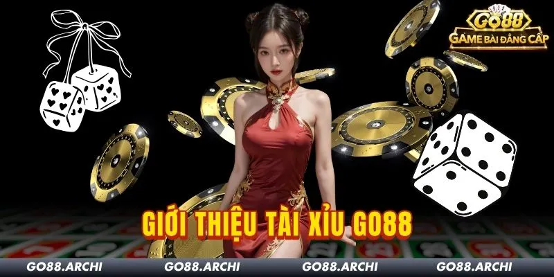 Tài Xỉu Go88 Là Gì? Tổng Hợp Những Loại Hình Cơ Bản Nhất